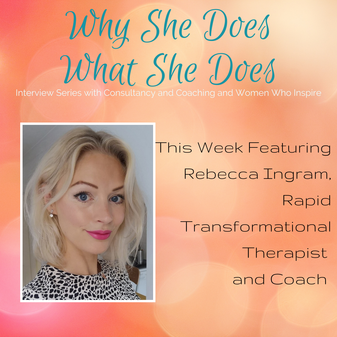 Rebecca Ingram Why She Does What She Does, Interview with Carol Evans, Consultancy and Coaching-3